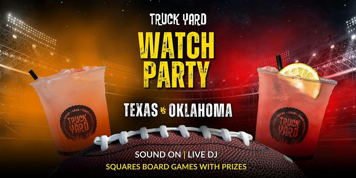 Texas vs. Oklahoma Watch Party @ Truck Yard The Colony