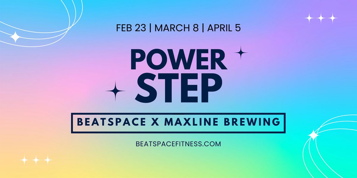 BEATSPACE (POWER STEP) AT MAXLINE BREWING