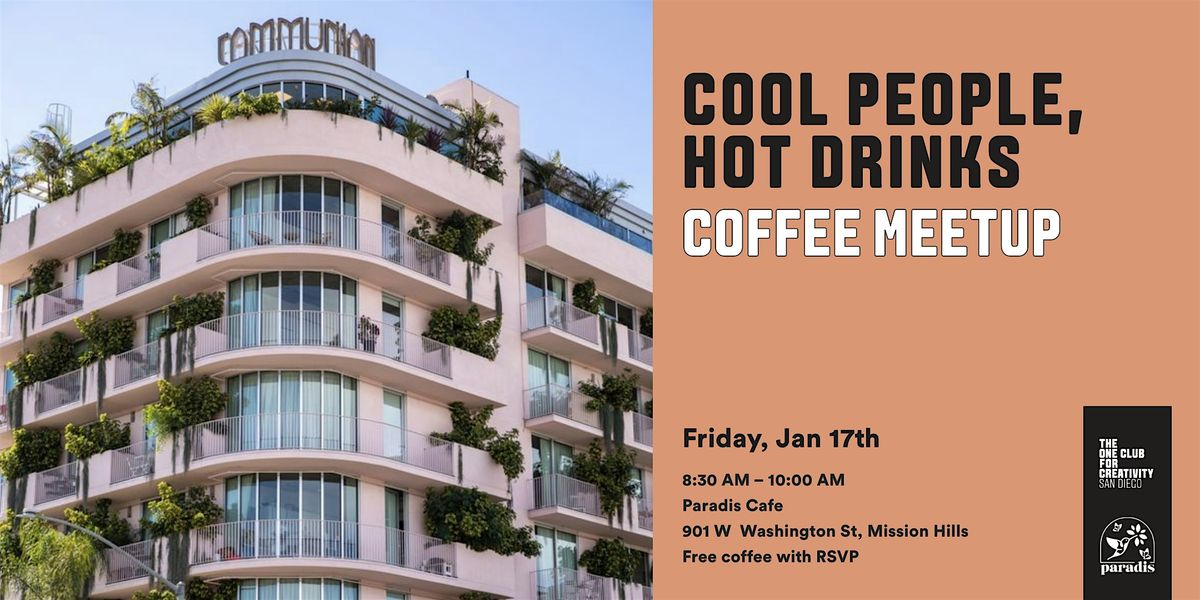 Cool People, Hot Drinks - Coffee Meetup