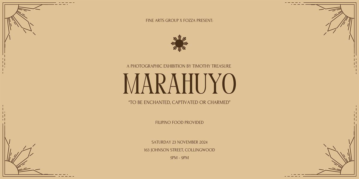 Fine Arts Group X FOZZA presents: MARAHUYO