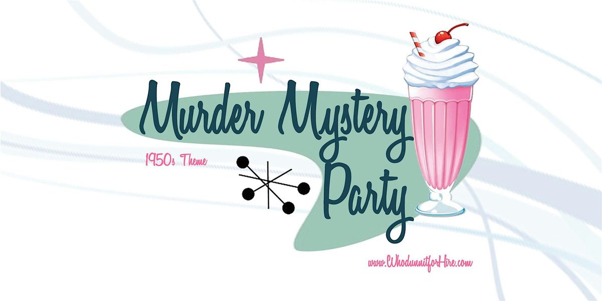 Private M**der Mystery - 1950s Theme Party