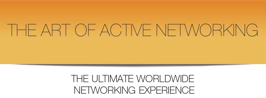 THE ART OF ACTIVE NETWORKING