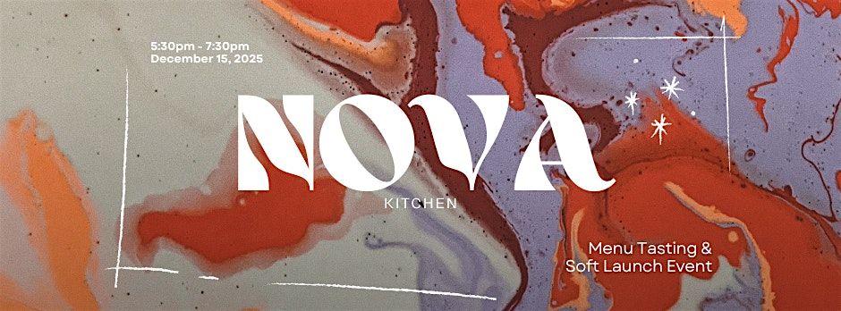 Nova Kitchen Menu Tasting & Soft Launch