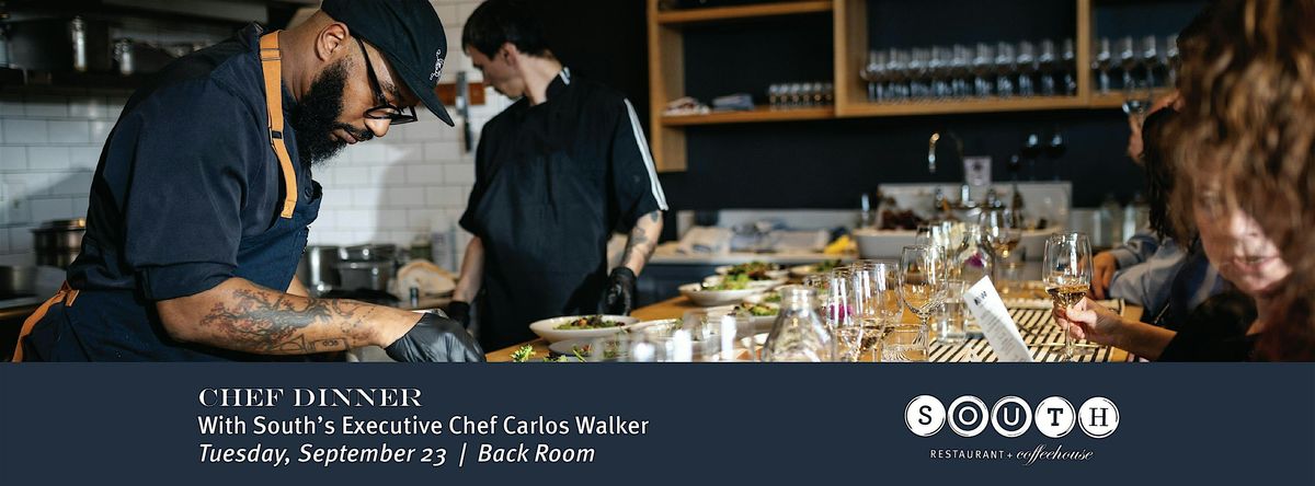Fall  Dinner with South's Executive Chef Carlos Walker