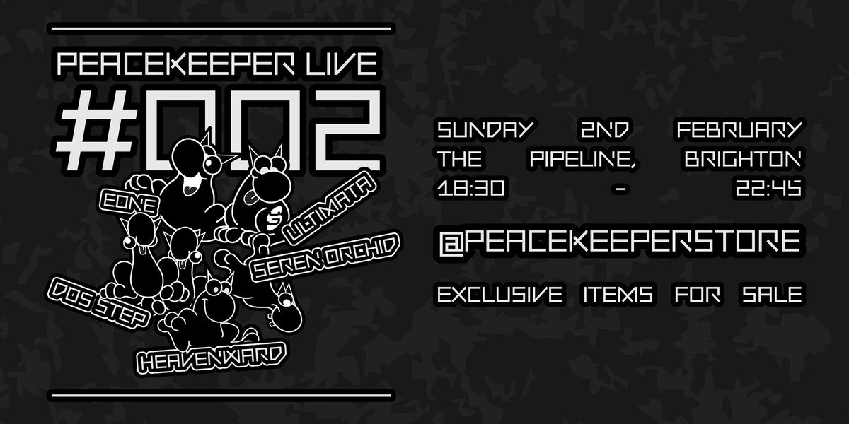 PEACEKEEPER LIVE #002