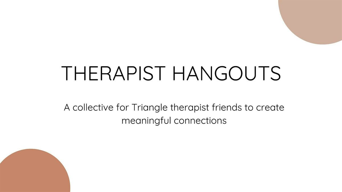 Therapist Hangout: Bring a therapist friend