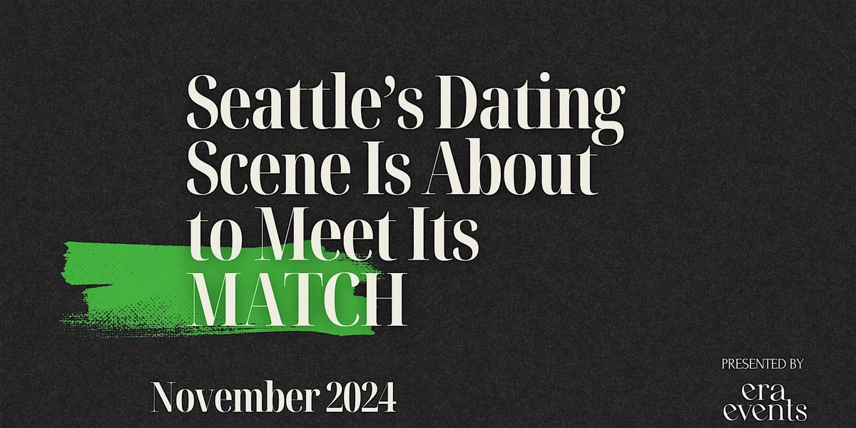 Match Seattle Singles 30-45 Years Old Launch Event