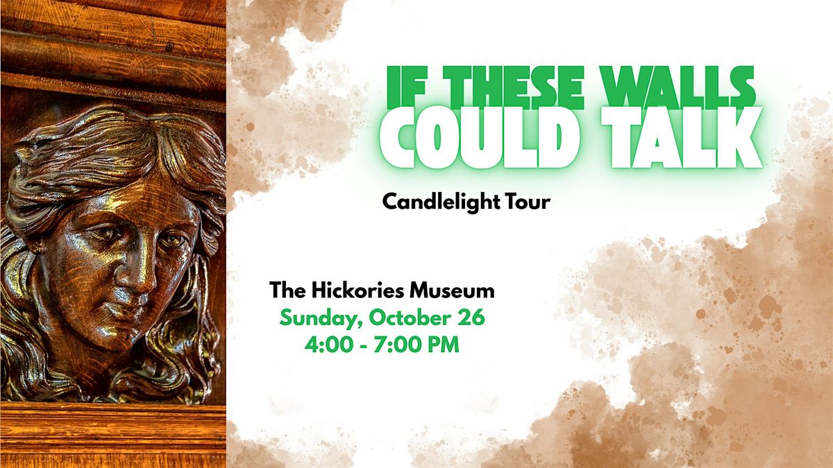 If These Walls Could Talk Candlelight Tour