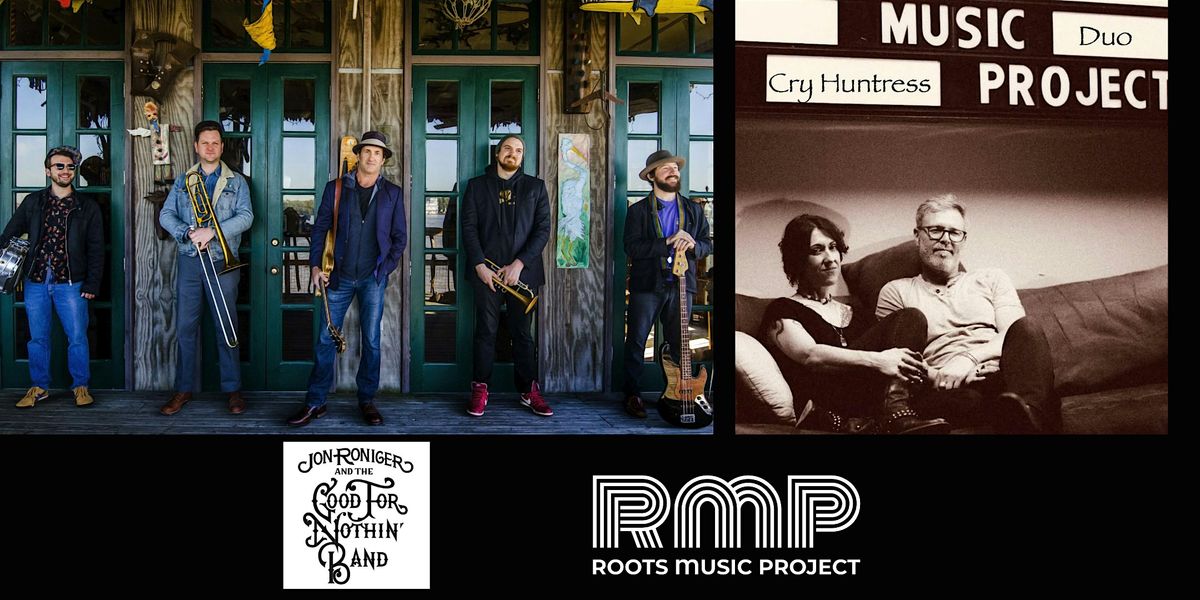 Jon Roniger & The Good For Nothin' Band + Cry Huntress