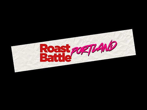 Roast Battle Portland