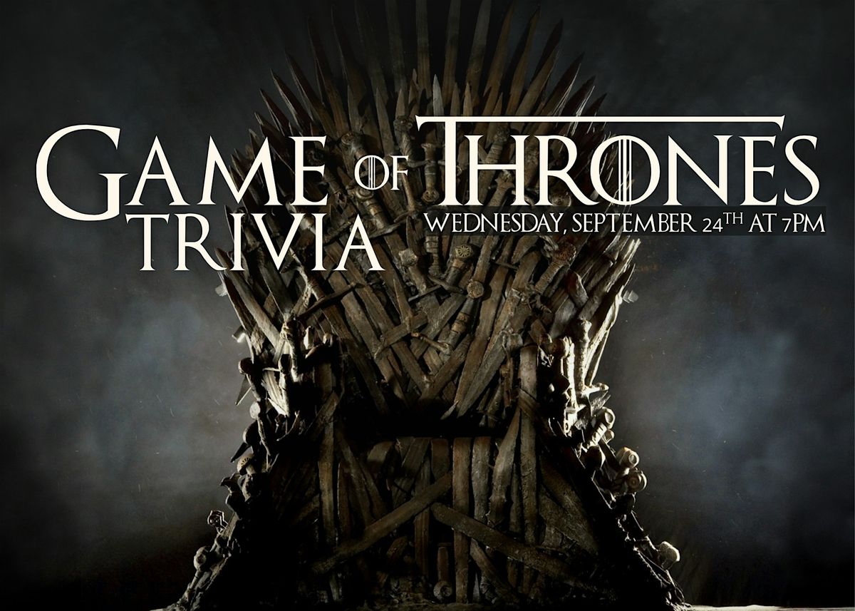 Trivia Wednesdays - Game of Thrones