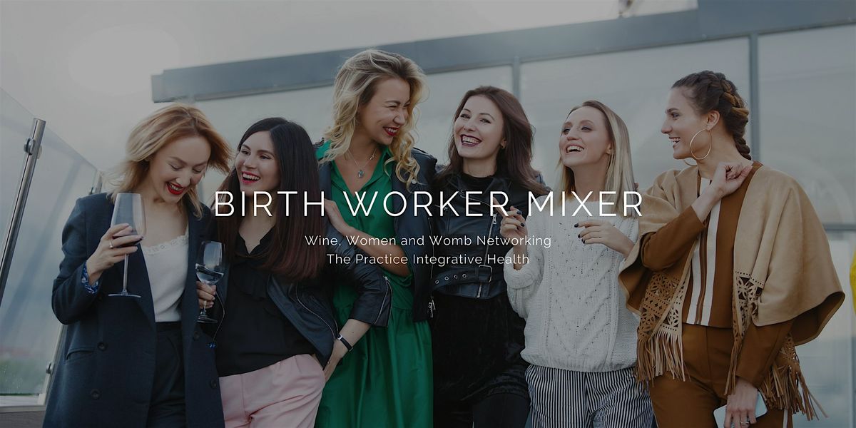 Birth Workers Mixer