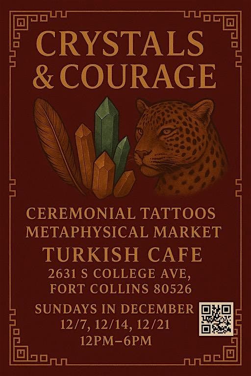 Crystals & Courage Holiday Metaphysical Market & Ceremonial Tattoos Pop-Up