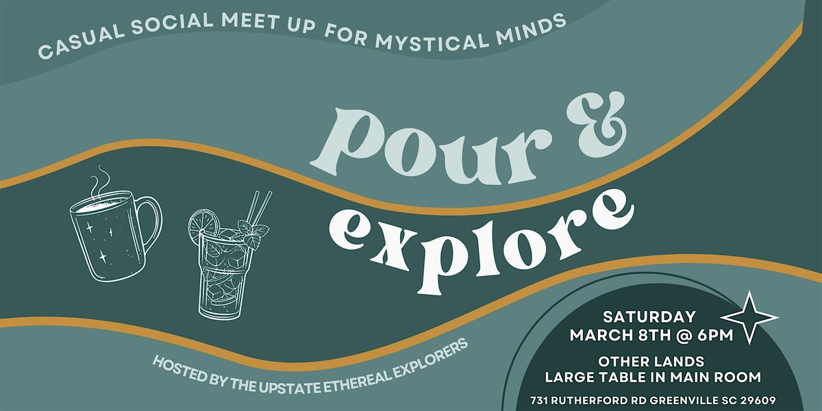 Pour & Explore: A Meet Up for Mystical Minds