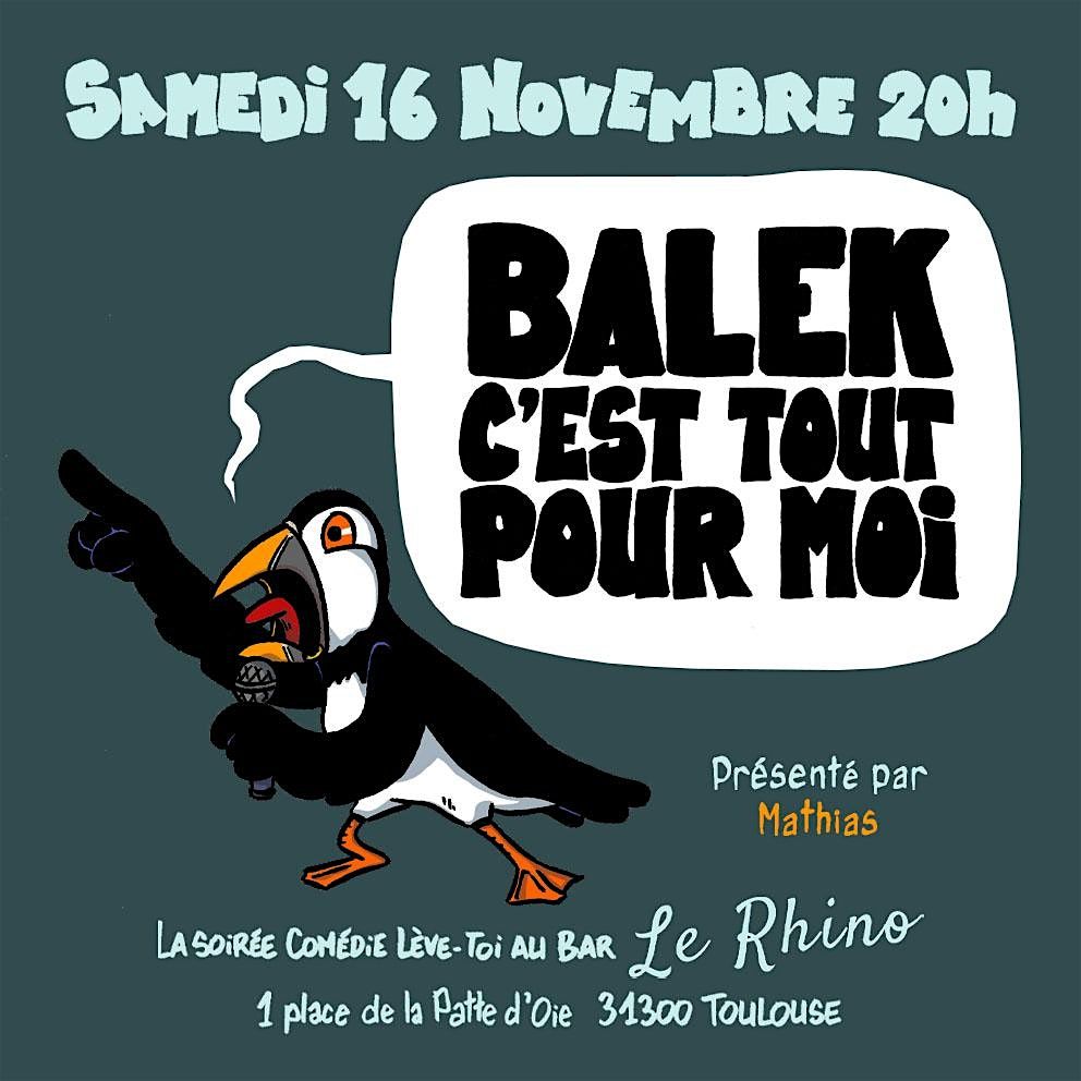 Balek C'est tout pour moi - Stand Up au Rhino