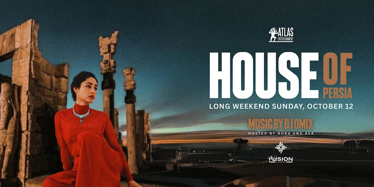 House of Persia \u2013 Thanksgiving Long Weekend Party
