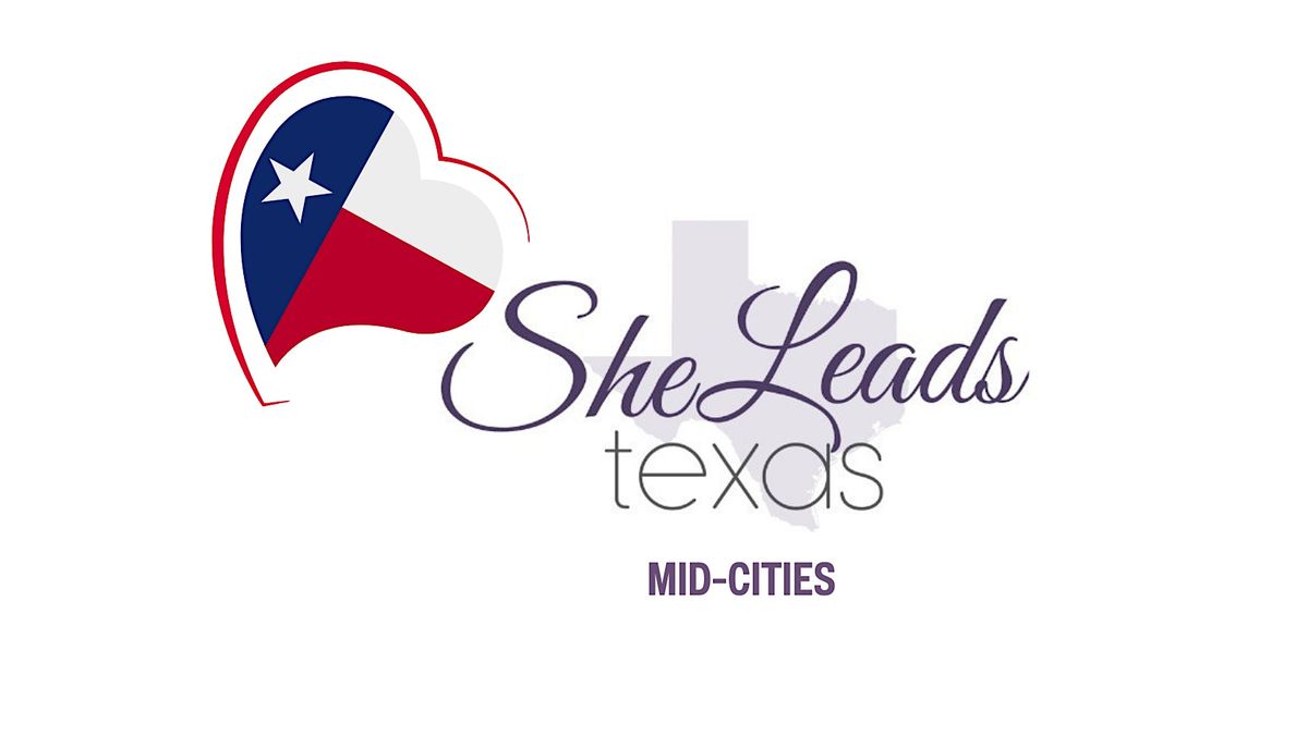 She Leads Texas - Mid Cities