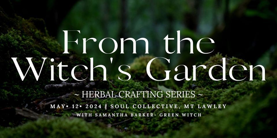 From the Witch's Garden - Herbal Crafting Series SAMHAIN