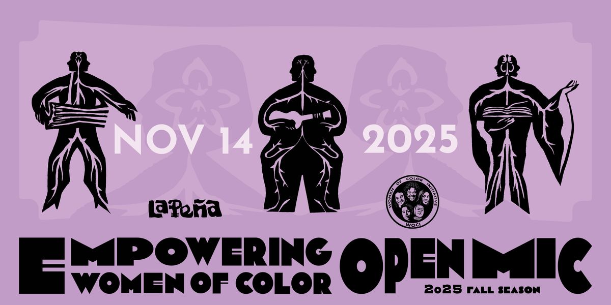 Empowering Women of Color Open Mic at La Pe\u00f1a