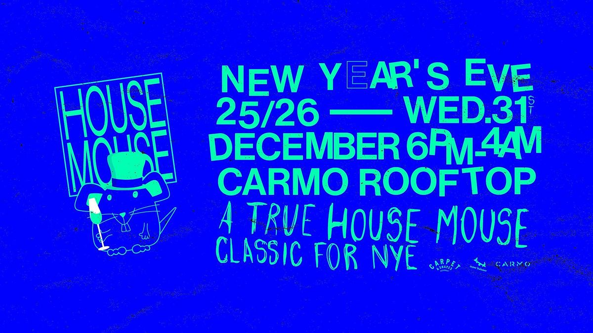 House Mouse NYE at Carmo Rooftop (TBA)