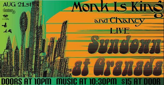 Monk Is King w\/ Chancy: Live at Sundown at Granada