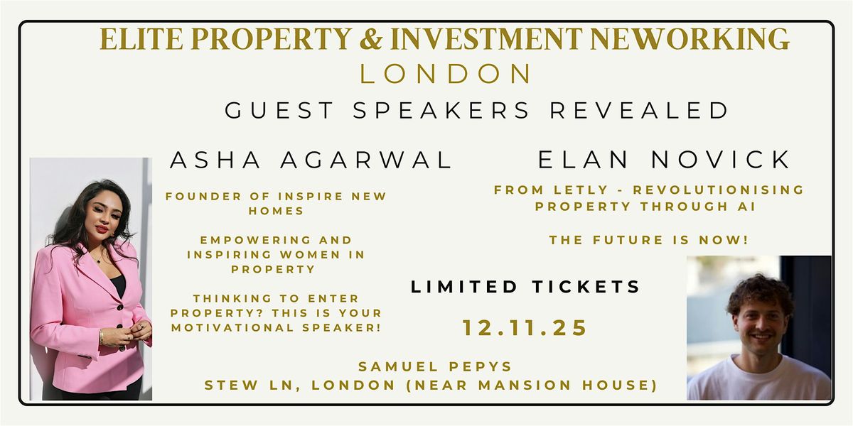 Elite Property & Investment Networking London + Surprises...