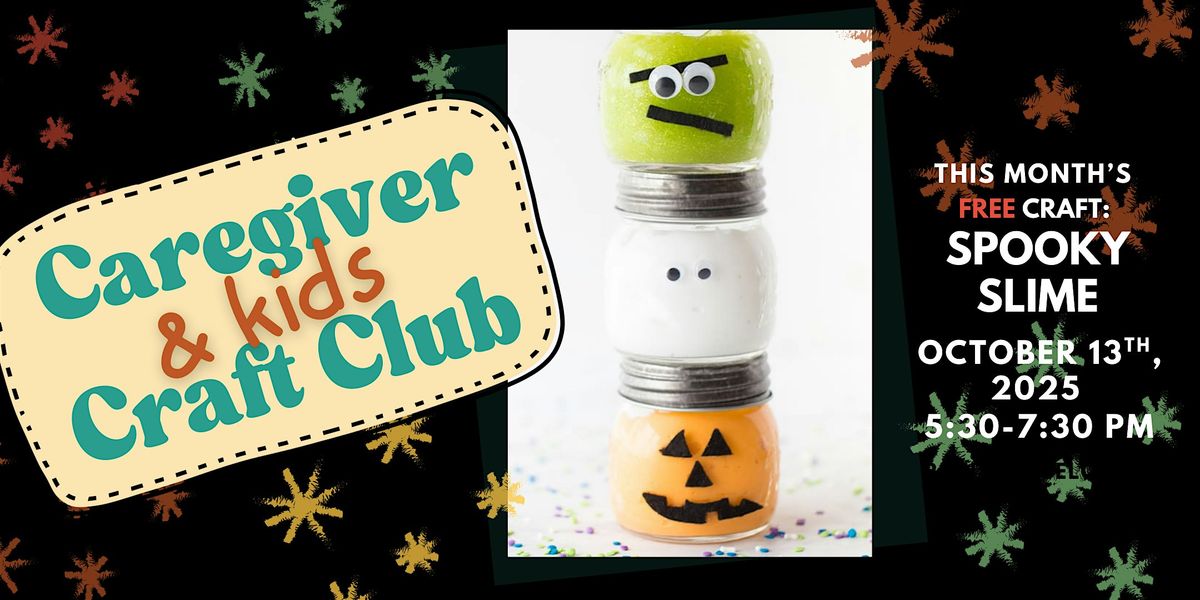 Caregiver & Kids Craft Club: Spooky Slime