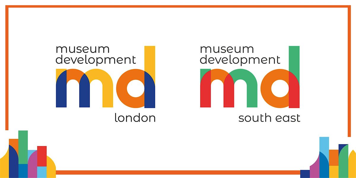 Museum Development London & South East Conference: Exploring Collections