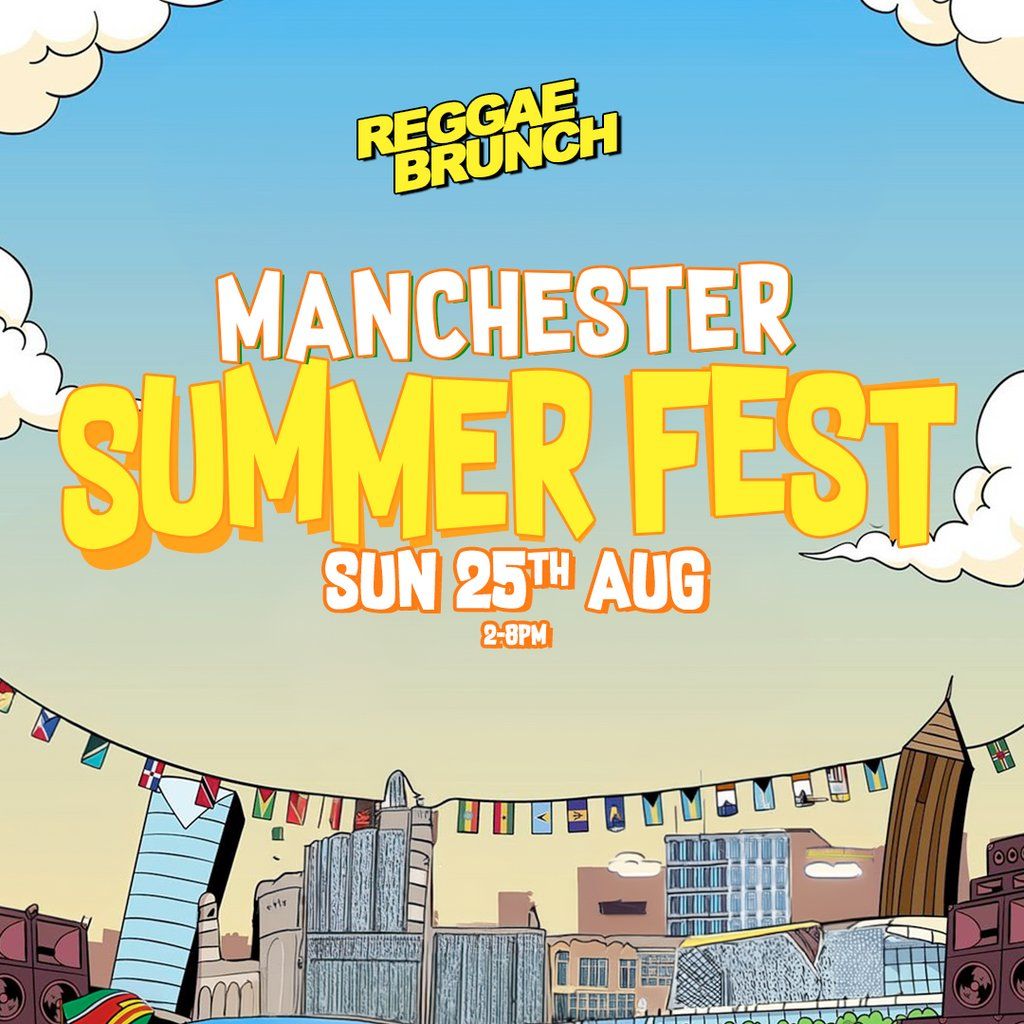 Summer Fest MCR Reggae Brunch - SUN 25th Aug