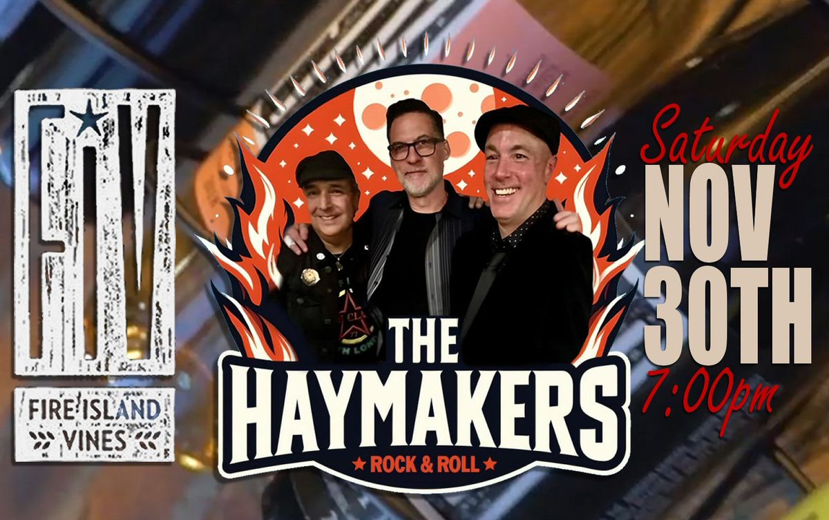 Shake off all of that turkey with The Haymakers at Fire Island Vines!