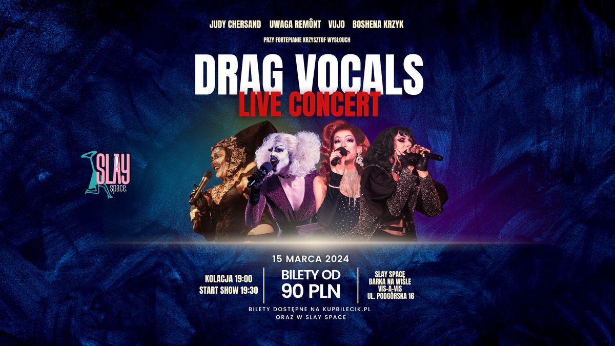 15.03 DRAG VOCALS LIVE CONCERT