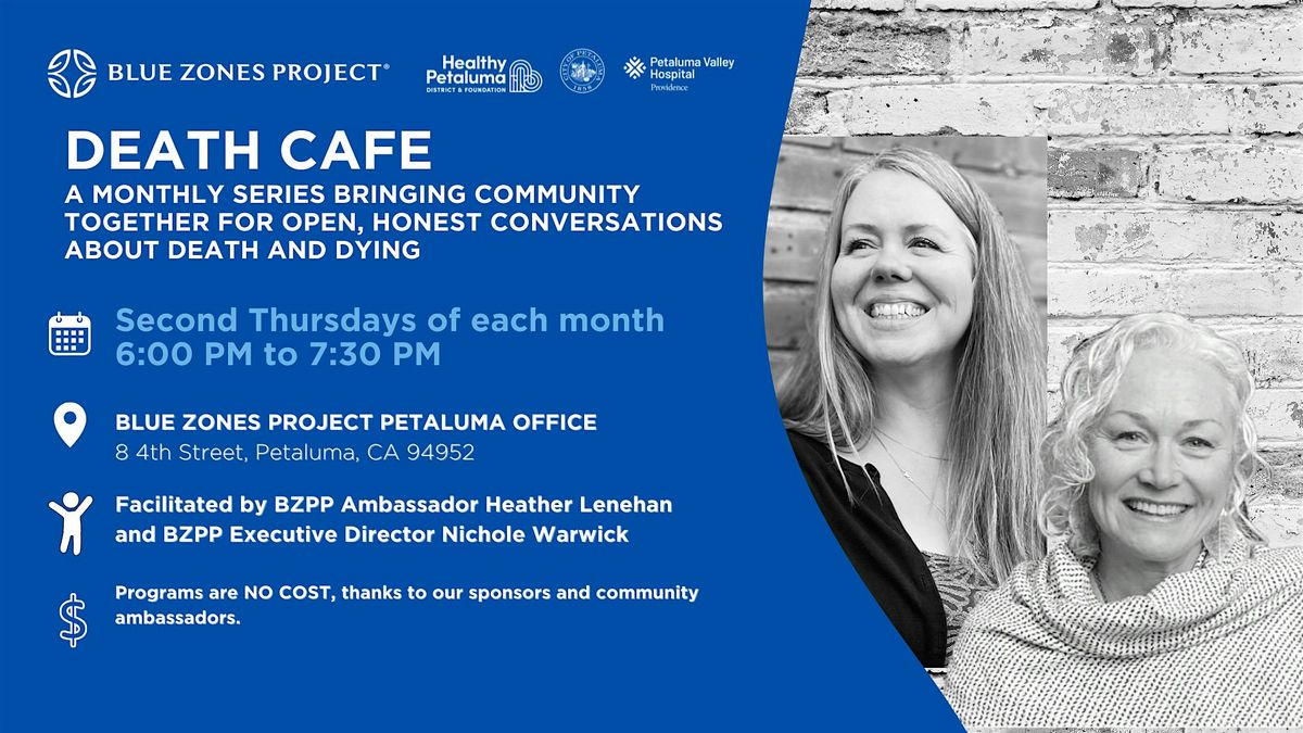 Blue Zones Project Petaluma: Death Cafe (Monthly Series)