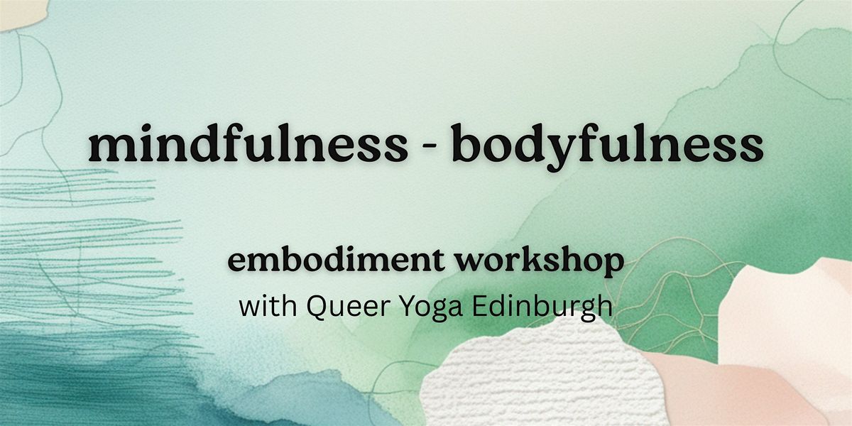 Mindfulness-Bodyfulness: Queer Embodiment Workshop