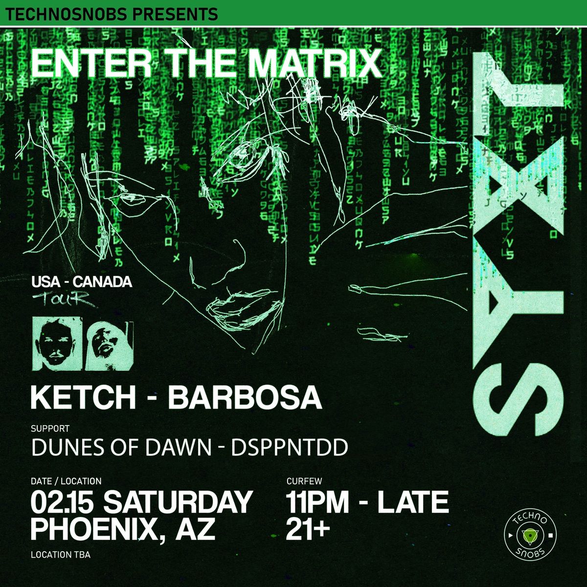 TECHNO SNOBS PRESENTS: ENTER THE MATRIX [FEAT. SYXT SHOWCASE]