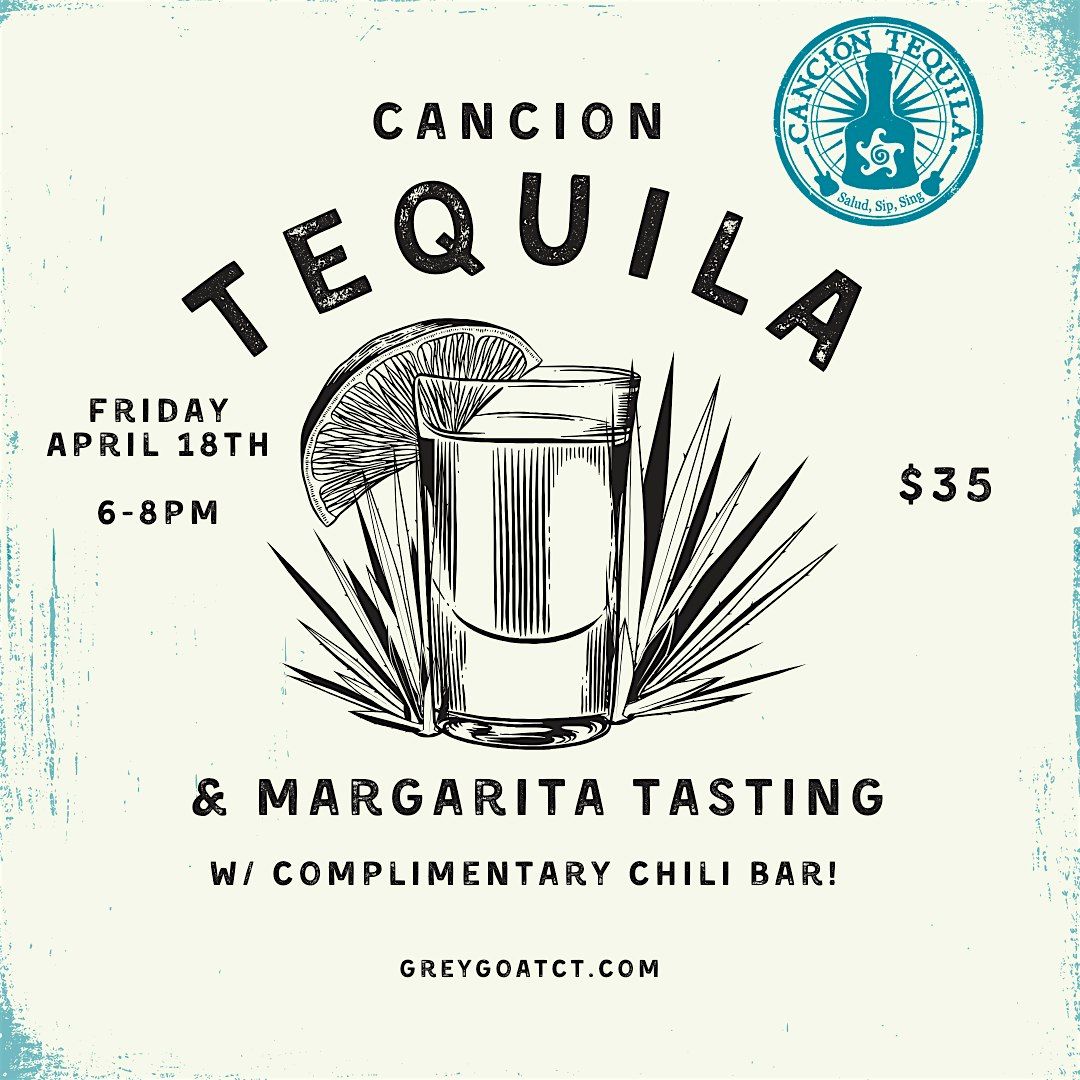 4\/18 Tequila Tasting w\/ Cancion