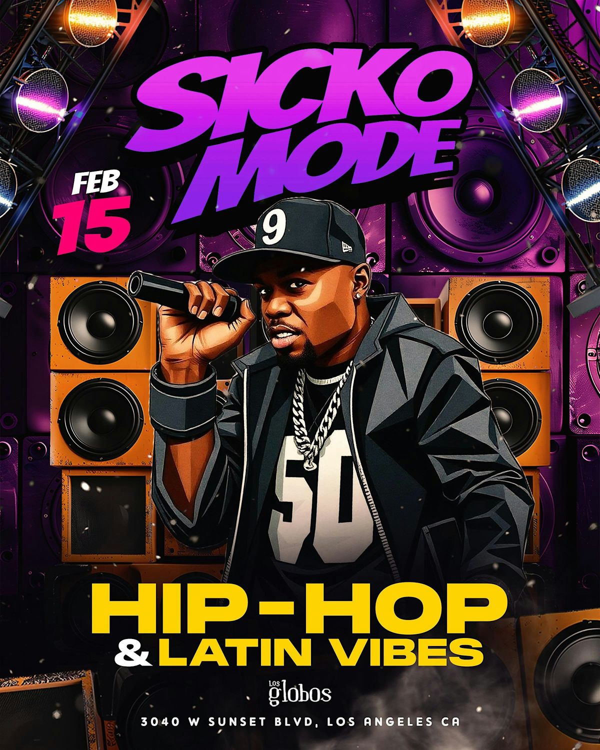 18 + SATURDAY SICKO MODE FEB 15  LOS GLOBOS FREE ENTRY