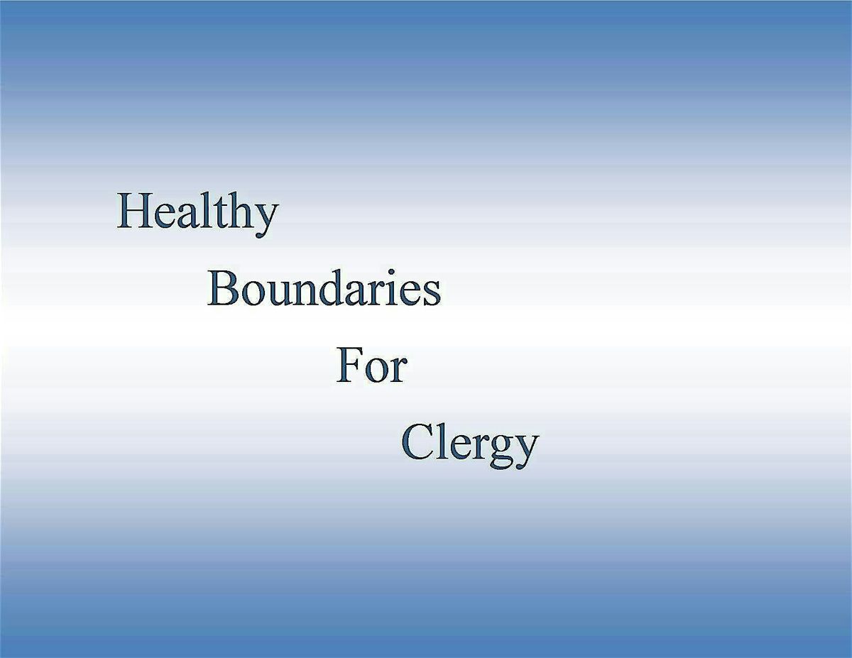 Healthy Boundaries for Clergy
