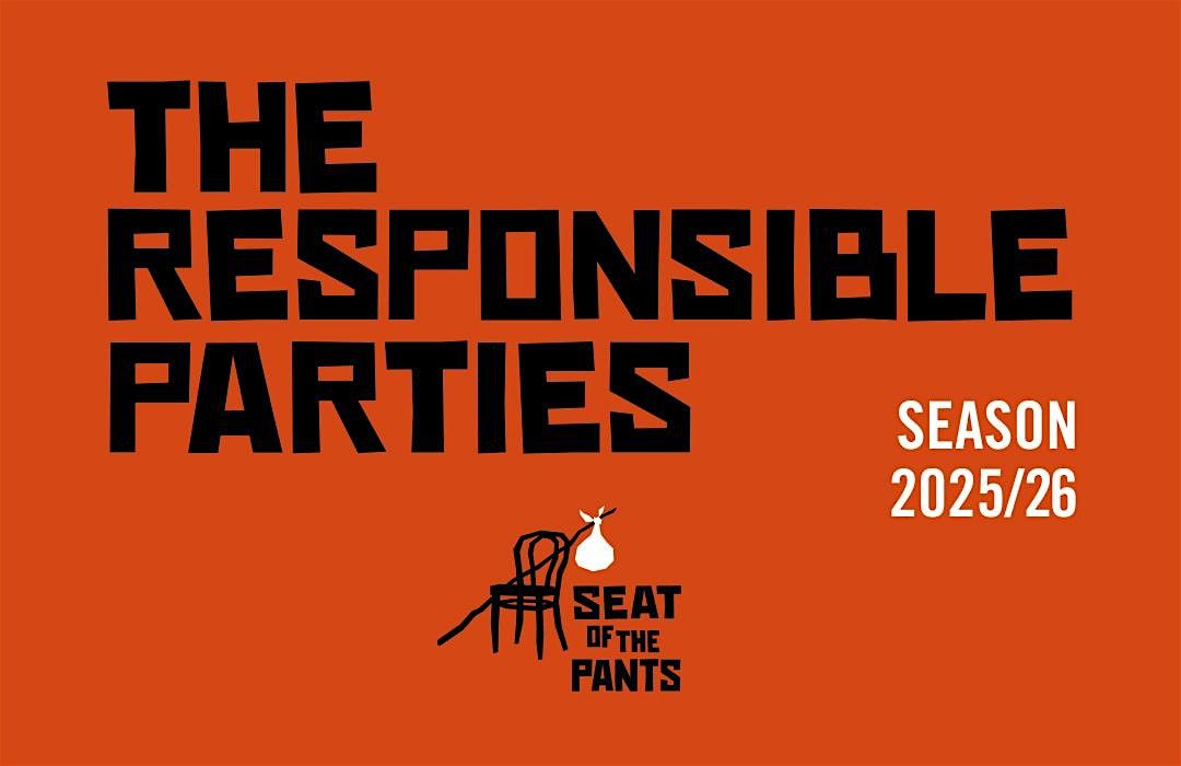 Season Pass for THE RESPONSIBLE PARTIES: SotP's 2025-2026 Line-up