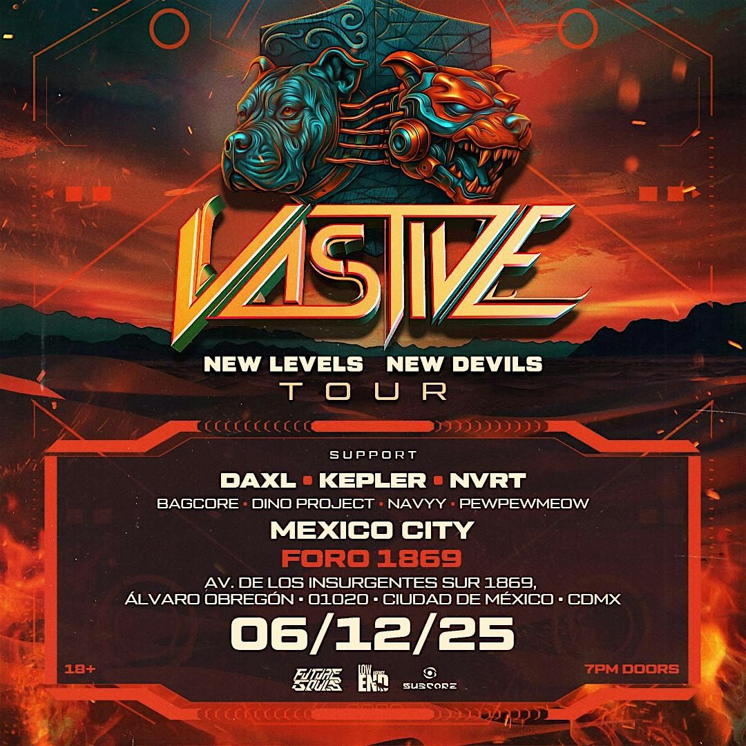 VASTIVE - NEW LEVELS NEW DEVILS TOUR. MEXICO CITY
