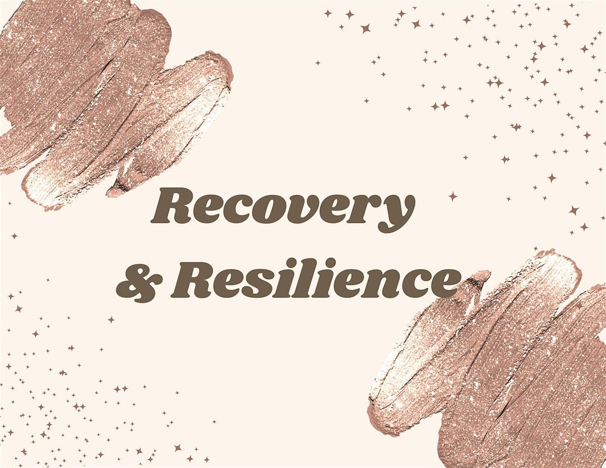 Recovery and Resilience