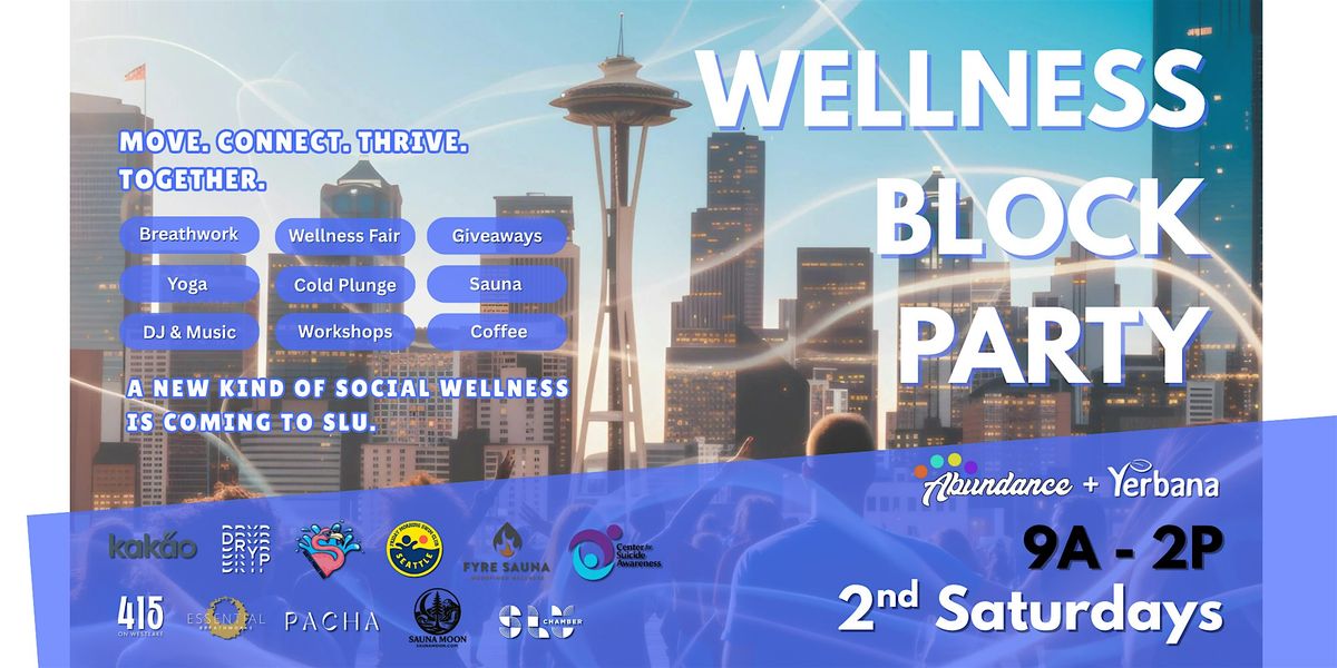 SEATTLE WELLNESS BLOCK PARTY SERIES