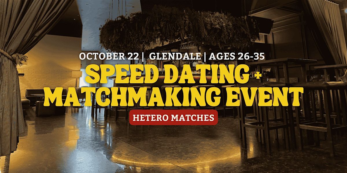 Speed Dating | Glendale | Ages 26-35