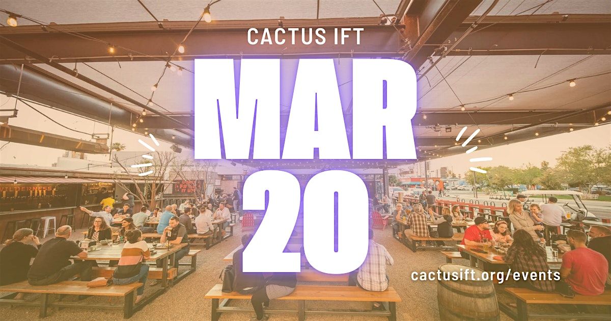 Cactus IFT March Networking Event