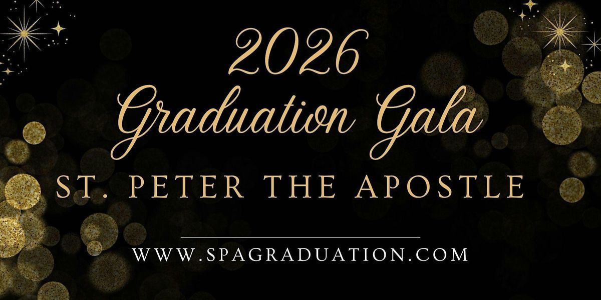 St.Peter the Apostle 2026 Graduation Gala