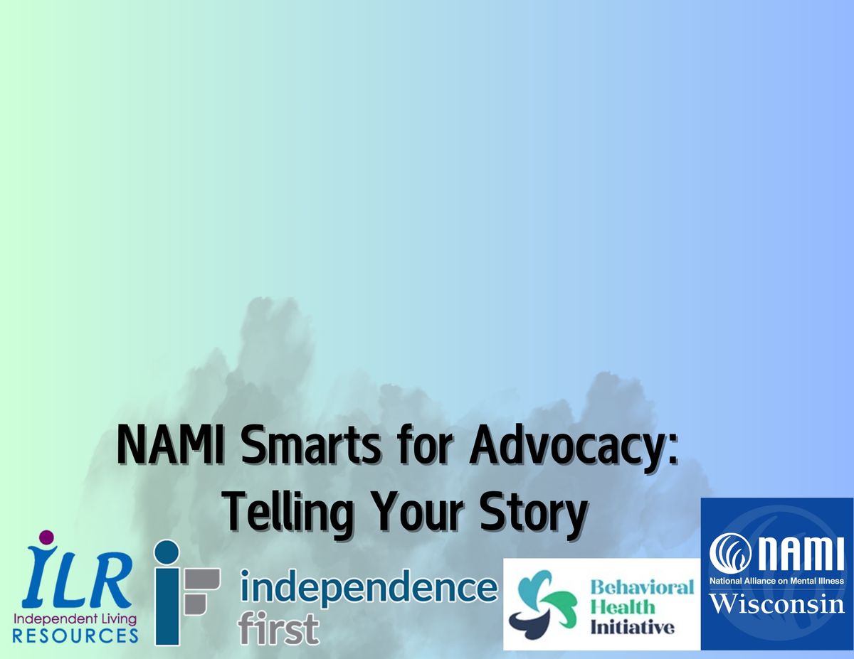 NAMI Smarts for Advocacy: Telling Your Story