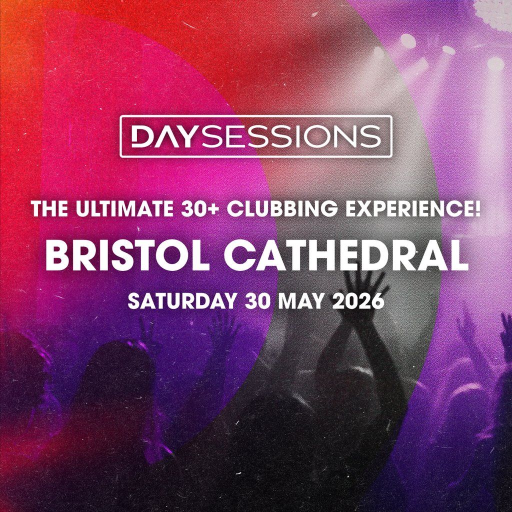 DAY SESSIONS - Bristol - May 2026
