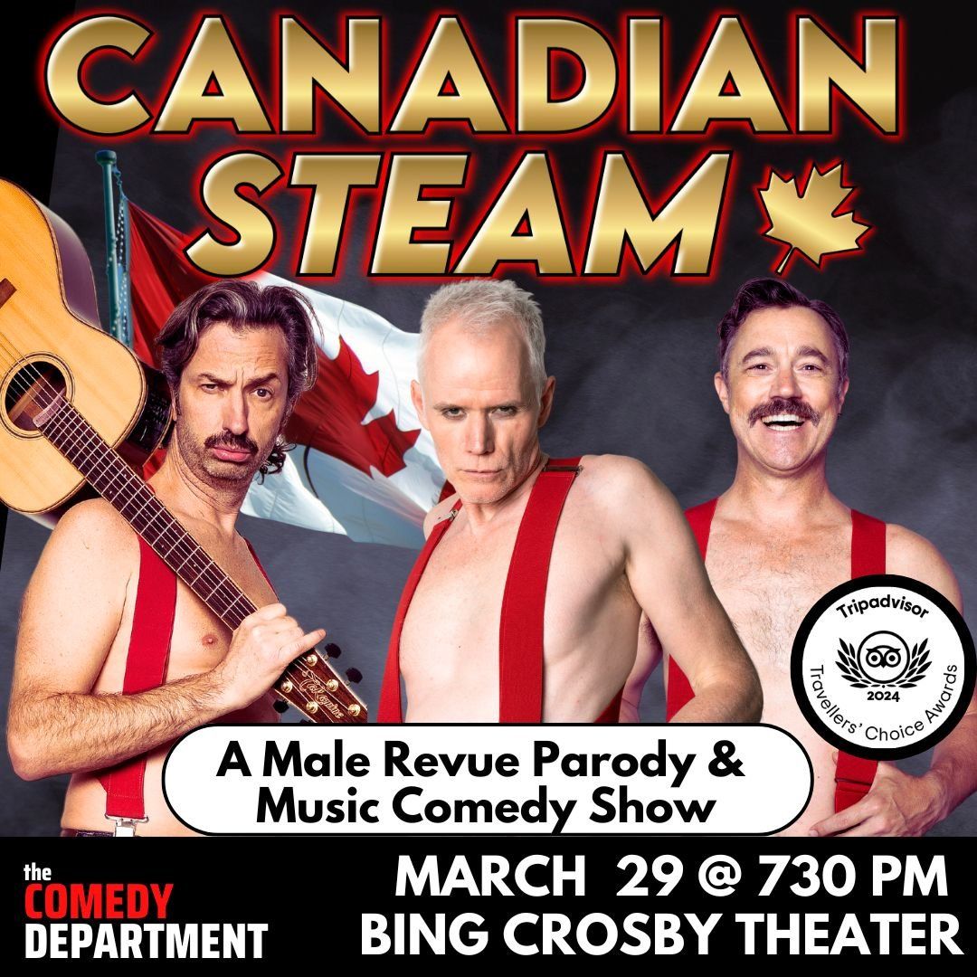 Canadian Steam: A Male Revue Parody and Music Comedy Show