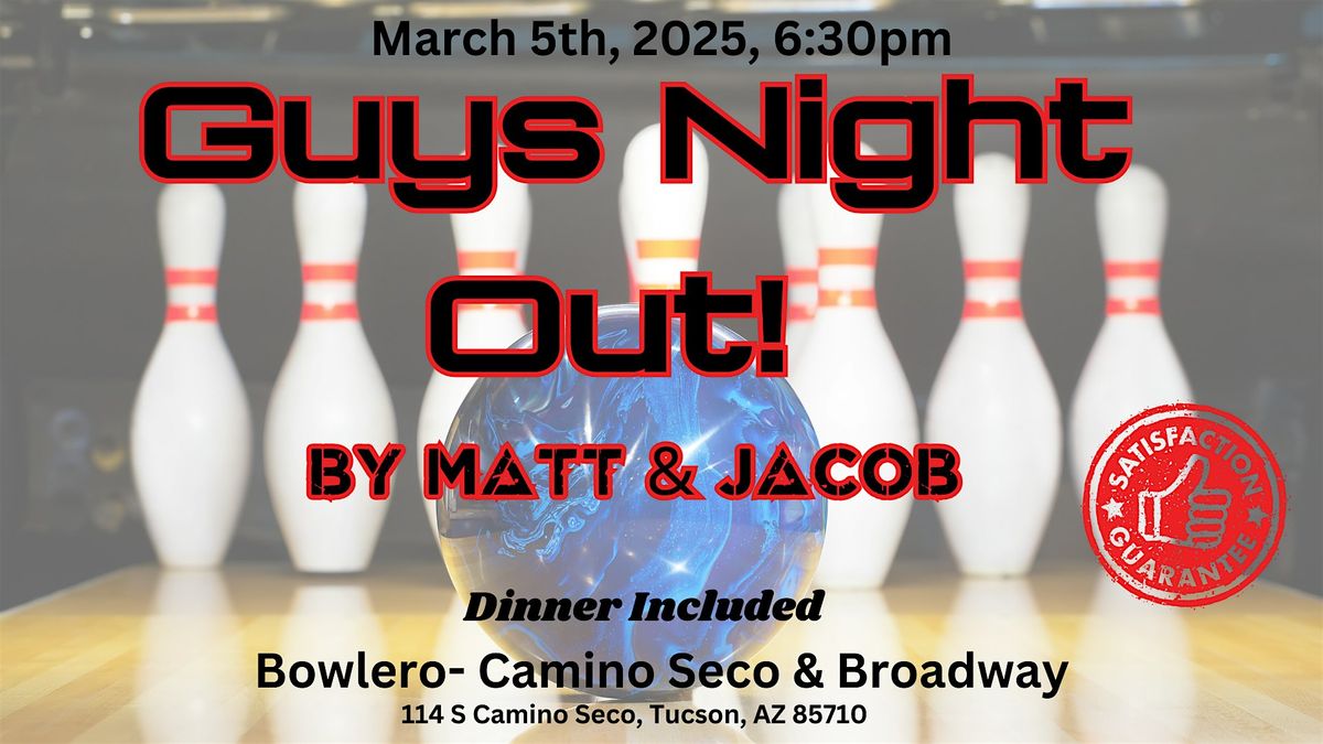 Guys Night Out! Bowling at Bowlero!  Dinner Included!