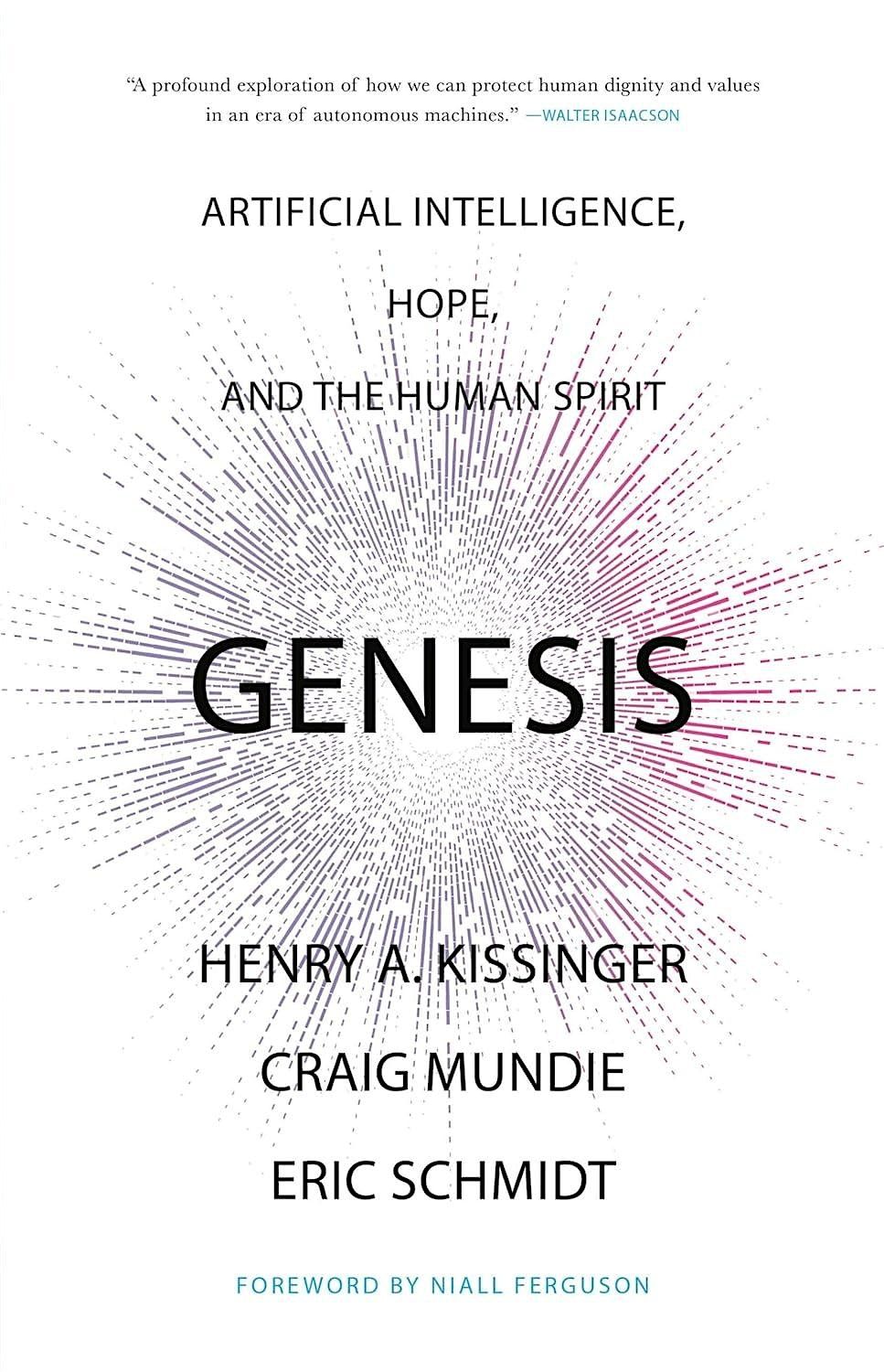 Book Talk - "Genesis: Artificial Intelligence, Hope, and the Human Spirit"