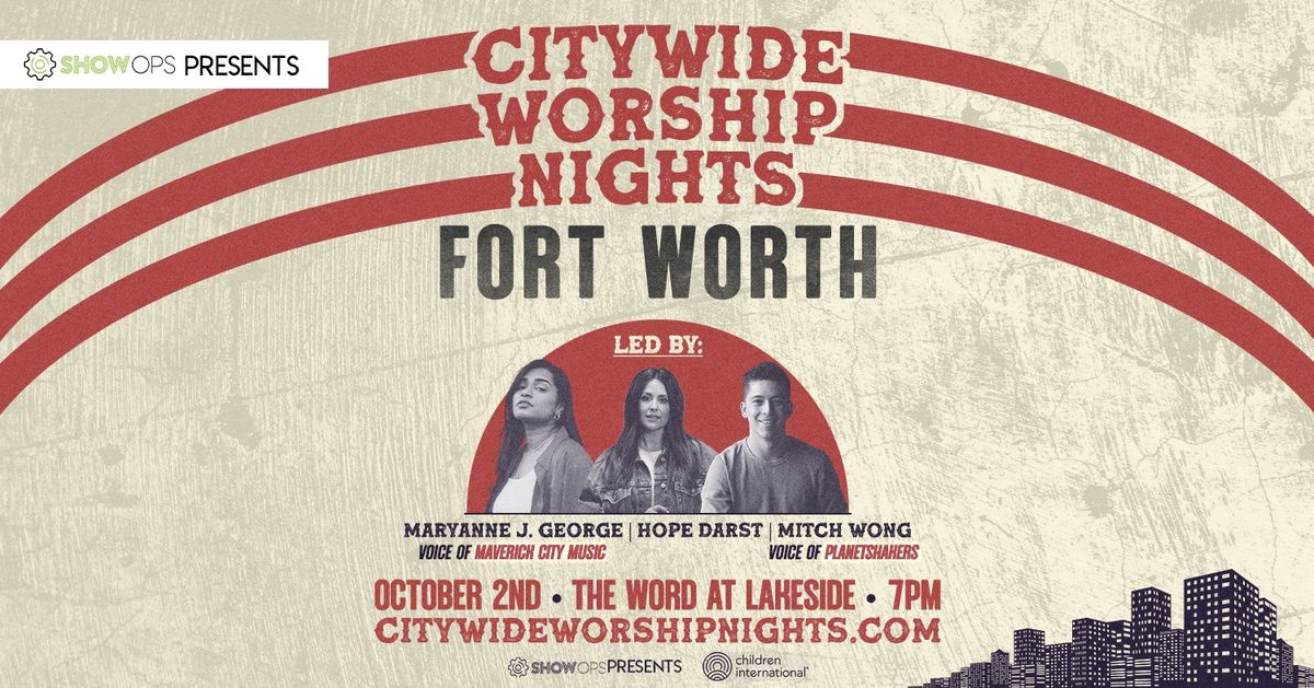 CITYWIDE WORSHIP NIGHTS: Fort Worth | Texas